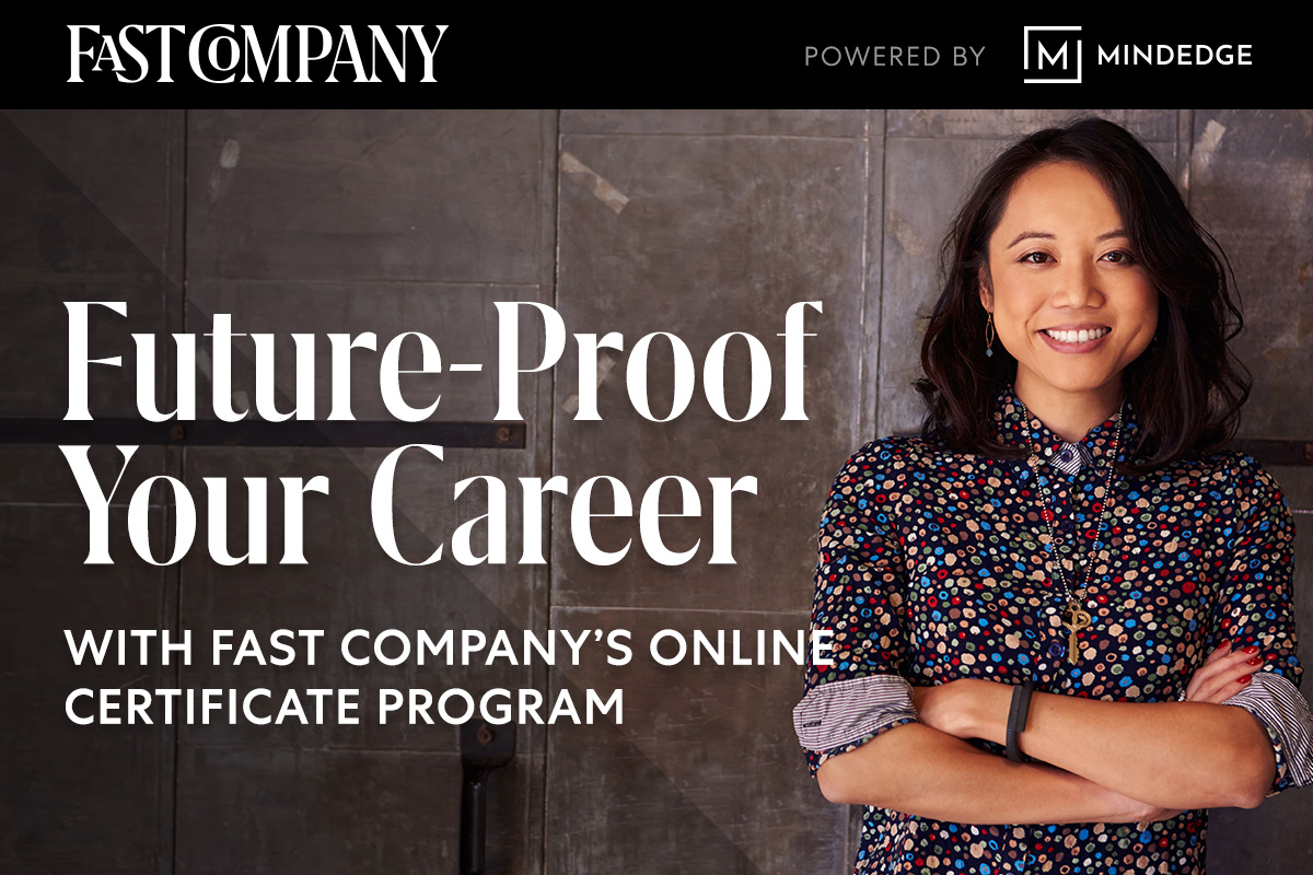 Future-Proof Your Career with Fast Company's Online Certificate Program | powered by MINDEDGE