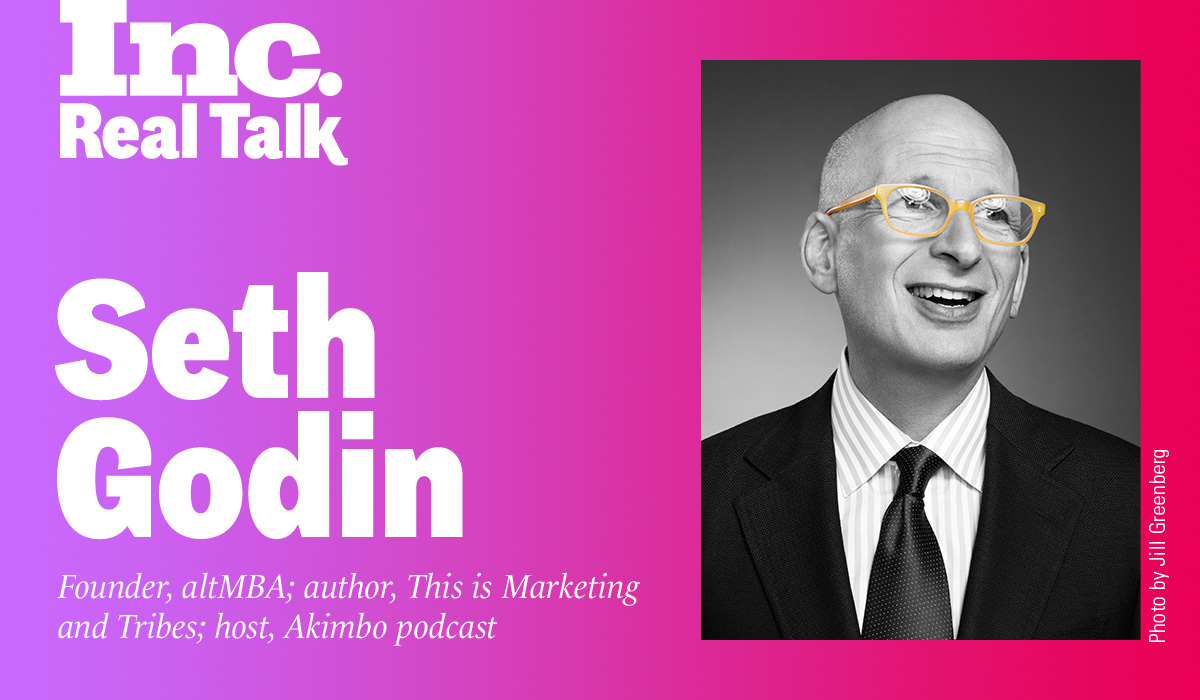 Inc. Real Talk Featuring Seth Godin
