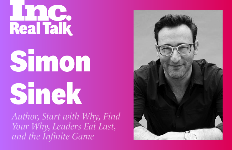 Inc. Real Talk Featuring Simon Sinek