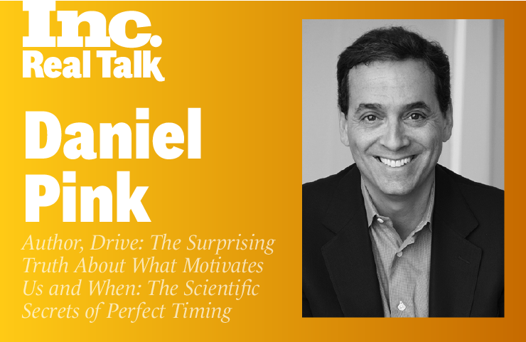 Inc. Real Talk Featuring Daniel Pink