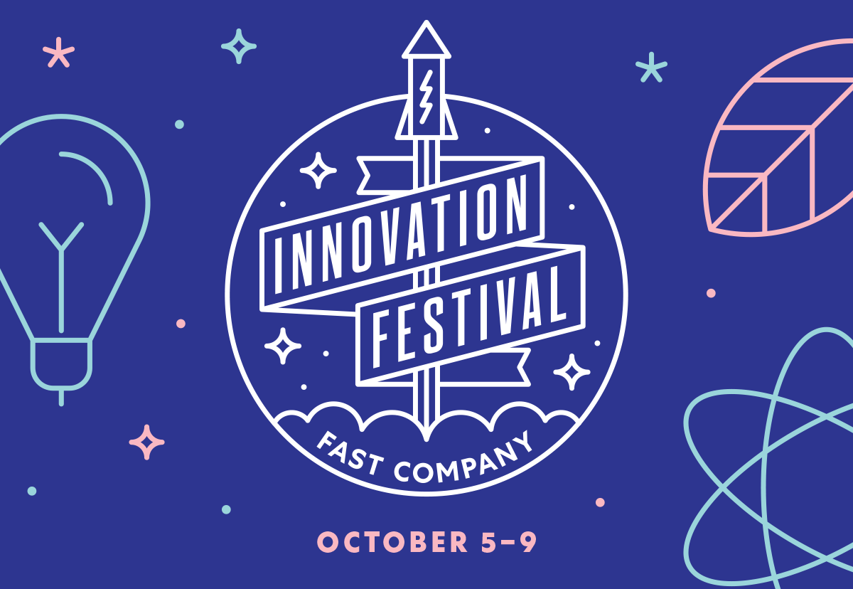 Fast Company Innovation Festival | October 5-9
