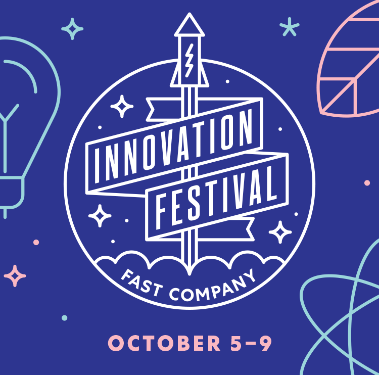 Fast Company Innovation Festival | October 5-9