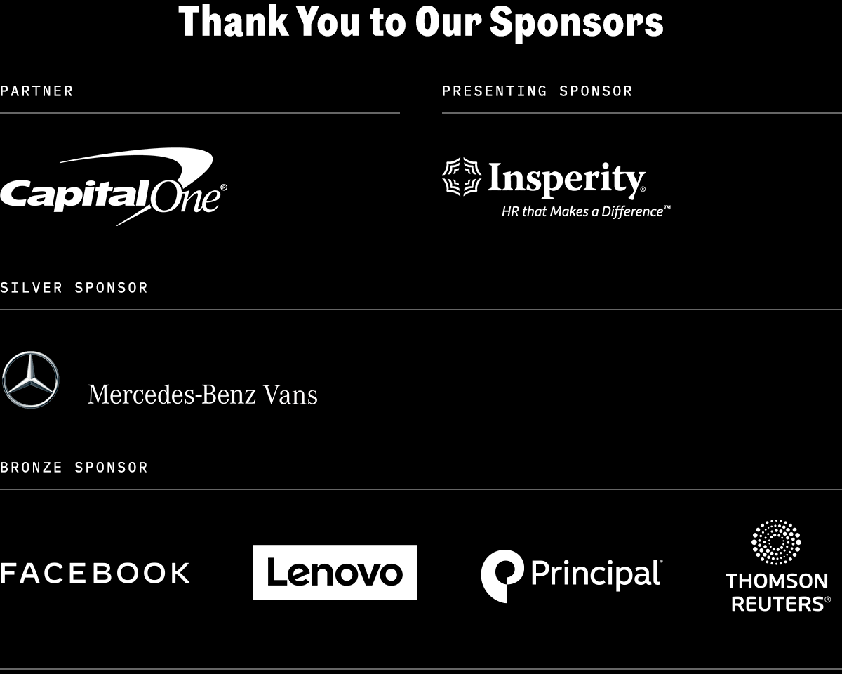 Thank You to Our Sponsors |  Partner: CapitalOne | Presenting Sponsor: Insperity | Silver Sponsor: Mercedes-Benz Vans | Bronze Sponsor: Facebook Lenovo Principal Thompson Reuters