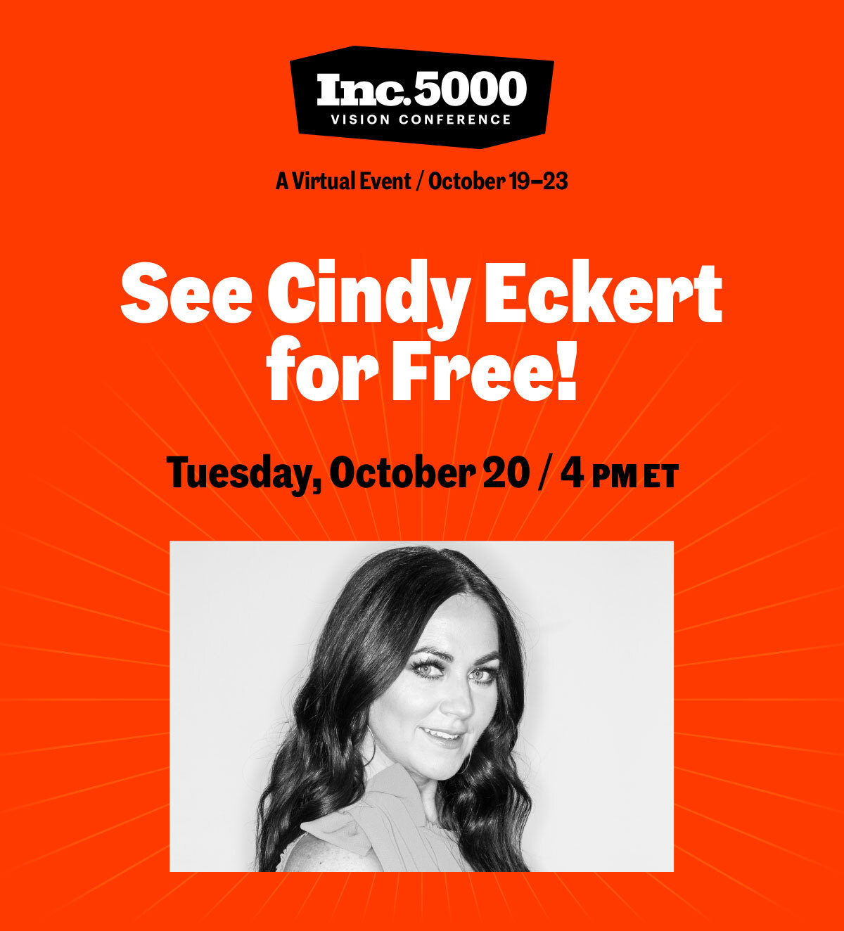 Inc. 5000 Vision Conference | See Cindy Eckert for Free! | Friday, October 23 at 3:00 PM ET