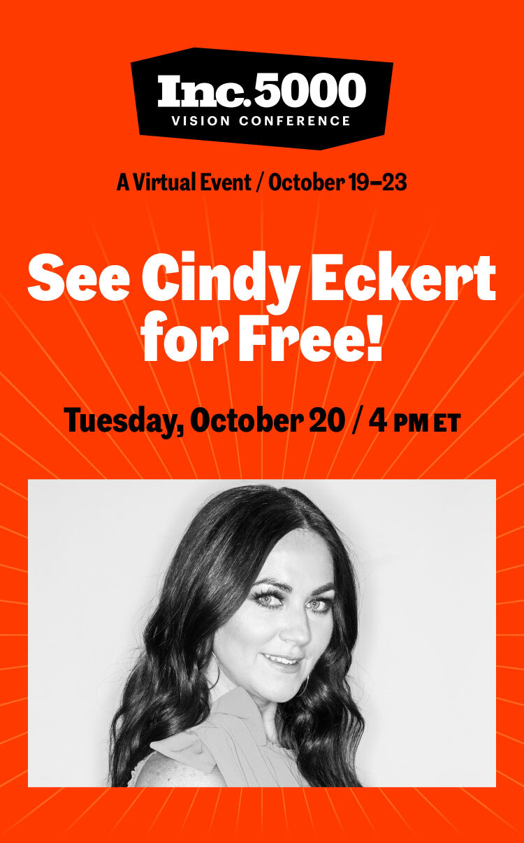 Inc. 5000 Vision Conference | See Cindy Eckert for Free! | Friday, October 23 at 3:00 PM ET