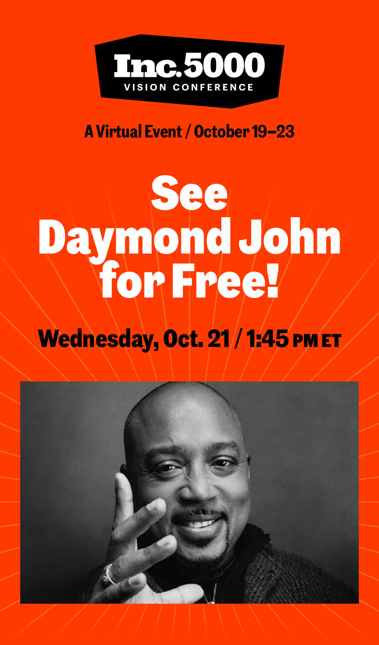 Inc. 5000 Vision Conference | See Daymond John for Free! | Friday, October 23 at 3:00 PM ET