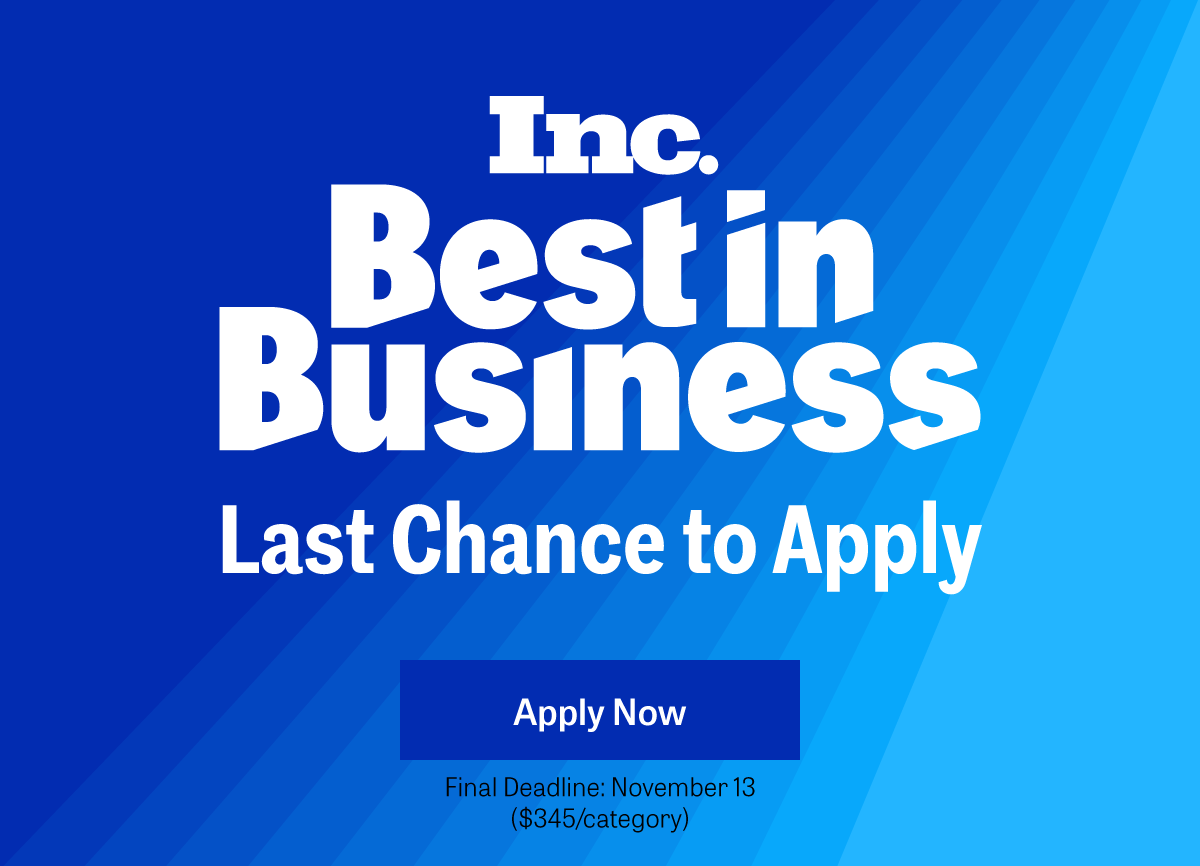 Inc. Best in Business Awards | Call for Entries | Application Deadline: November 13 ($345) | APPLY NOW