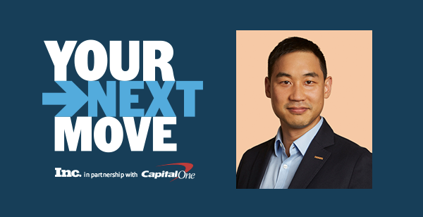 YOUR NEXT MOVE | Inc. in partnership with Capital One