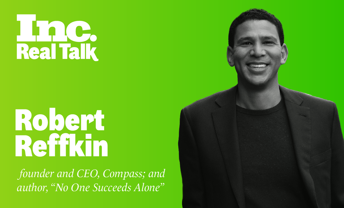 Inc. Real Talk Featuring Robert Reffkin