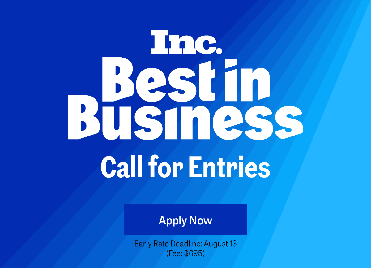 Inc. Best in Business Awards | Call for Entries | Early Rate Deadline: August 13 | APPLY NOW