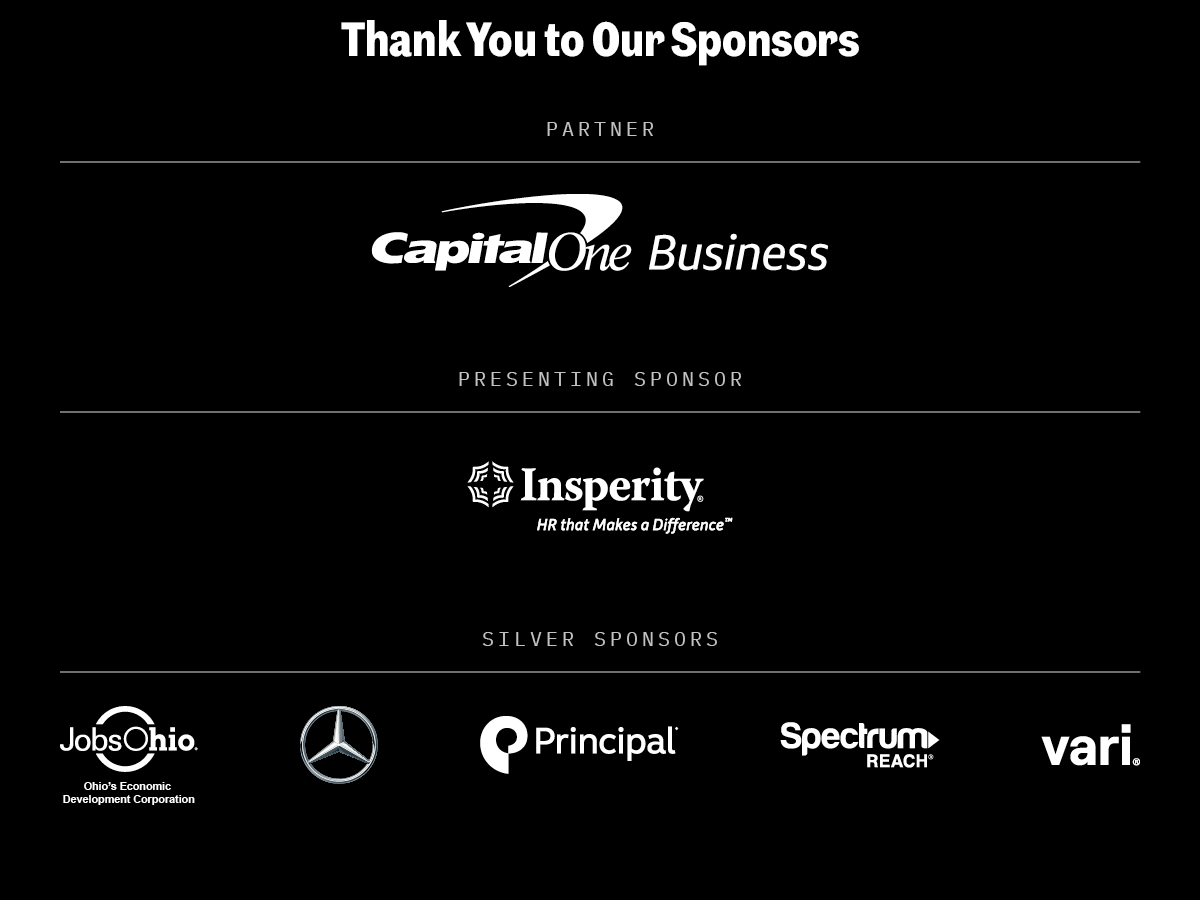 Thank You to Our Sponsors |  Partner: CapitalOne Business | Presenting Sponsor: Insperity HR | Silver Spponsors: JobsOhio | Mercedes-Benz | Principal | Spectrum | Vari