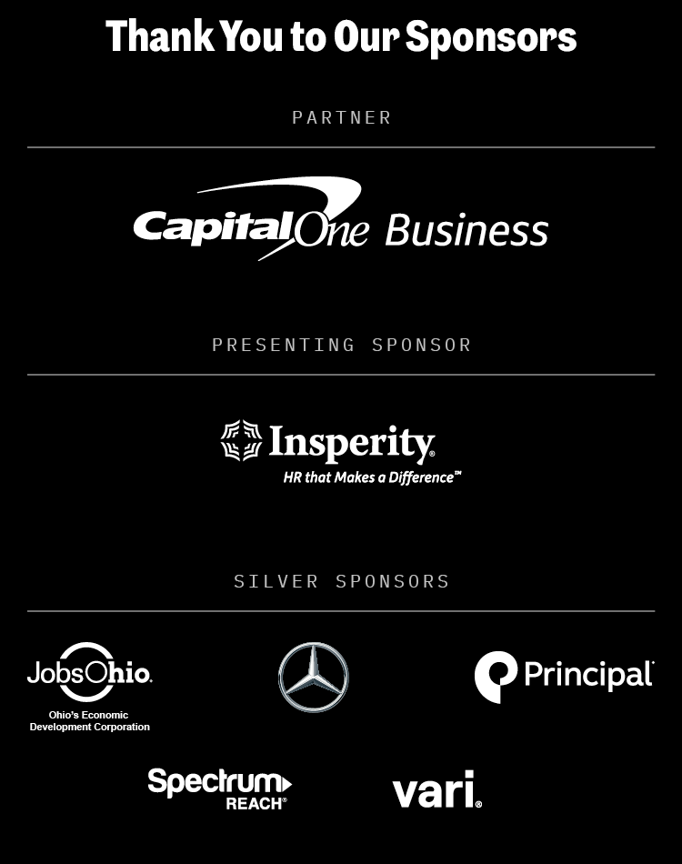 Thank You to Our Sponsors |  Partner: CapitalOne Business | Presenting Sponsor: Insperity HR | Silver Spponsors: JobsOhio | Mercedes-Benz | Principal | Spectrum | Vari