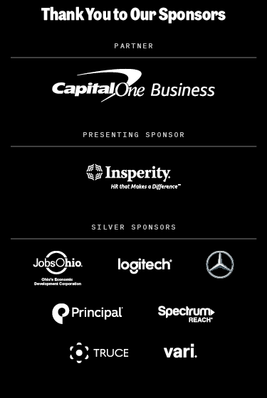 Thank You to Our Sponsors |  Partner: CapitalOne Business | Presenting Sponsor: Insperity HR | Silver Spponsors: JobsOhio | Mercedes-Benz | Principal | Spectrum | Vari