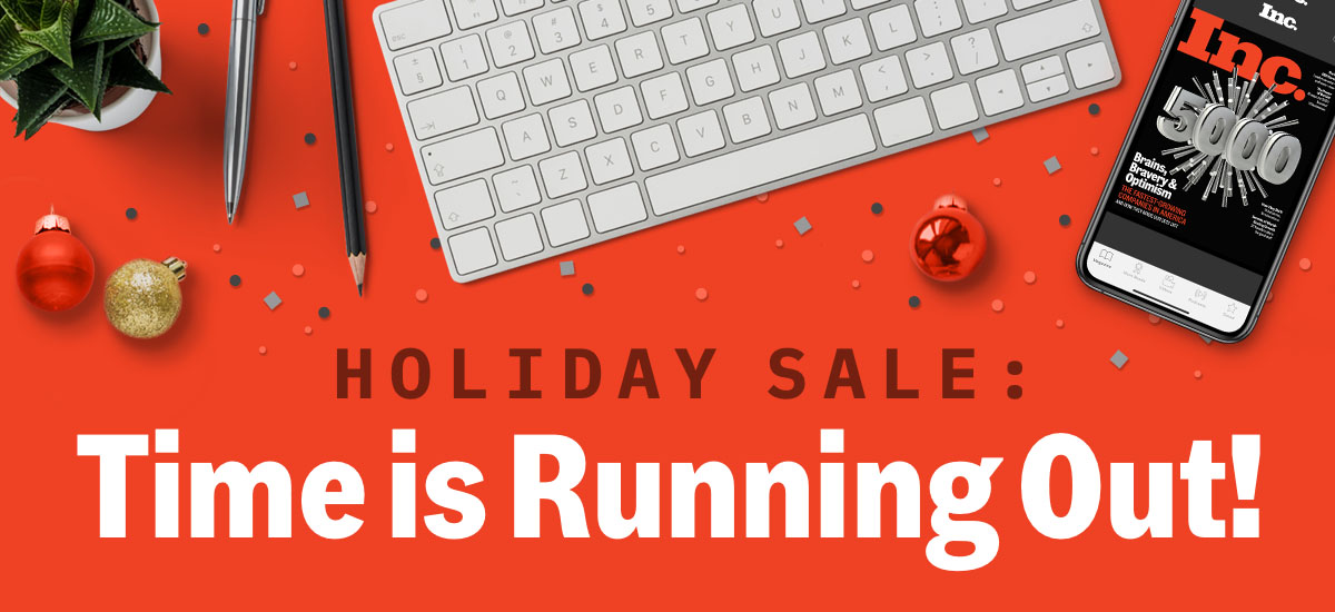 Holiday Sale: Time is Running Out