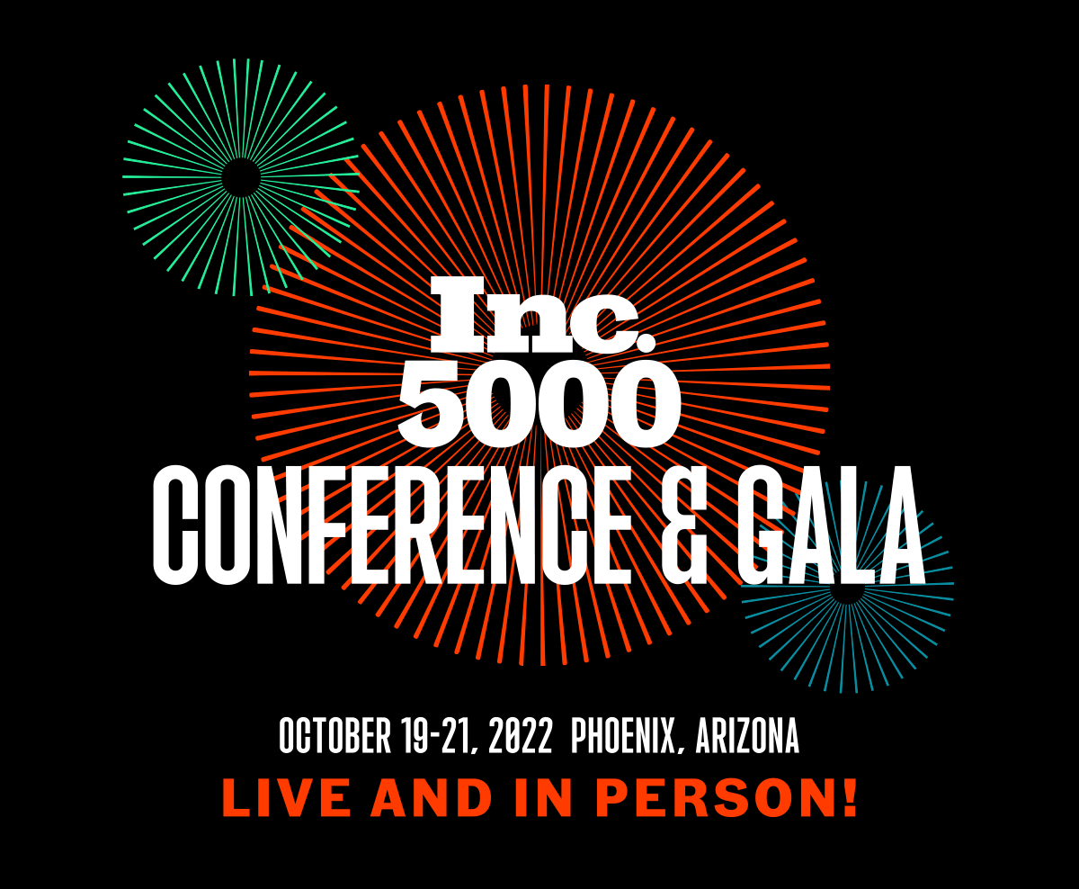 Inc. 5000 Conference & Gala | October 19-21, 2022 | Phoenix, AZ | LIVE AND IN PERSON!