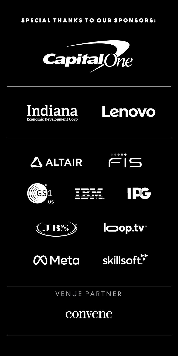 SPECIAL THANKS TO OUR SPONSORS | Capital One | Gold: Indiana Economic Development Corp, Lenovo | Silver: Altair, Convene, IPG, Skillsoft