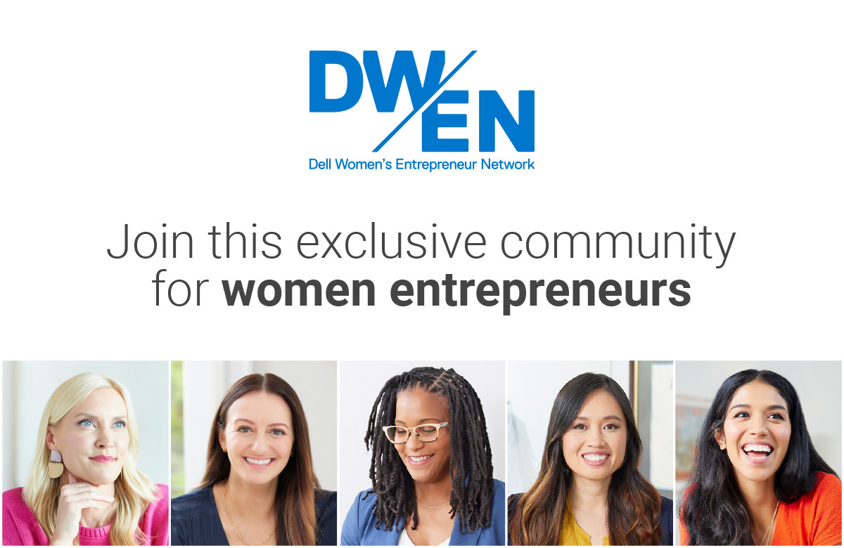 DWEN Dell Women's Entrepreneur Network Join this exclusive community for women Entrepreneurs