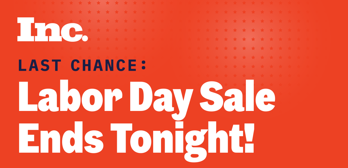 Inc. Labor Day Sale Starts Now!