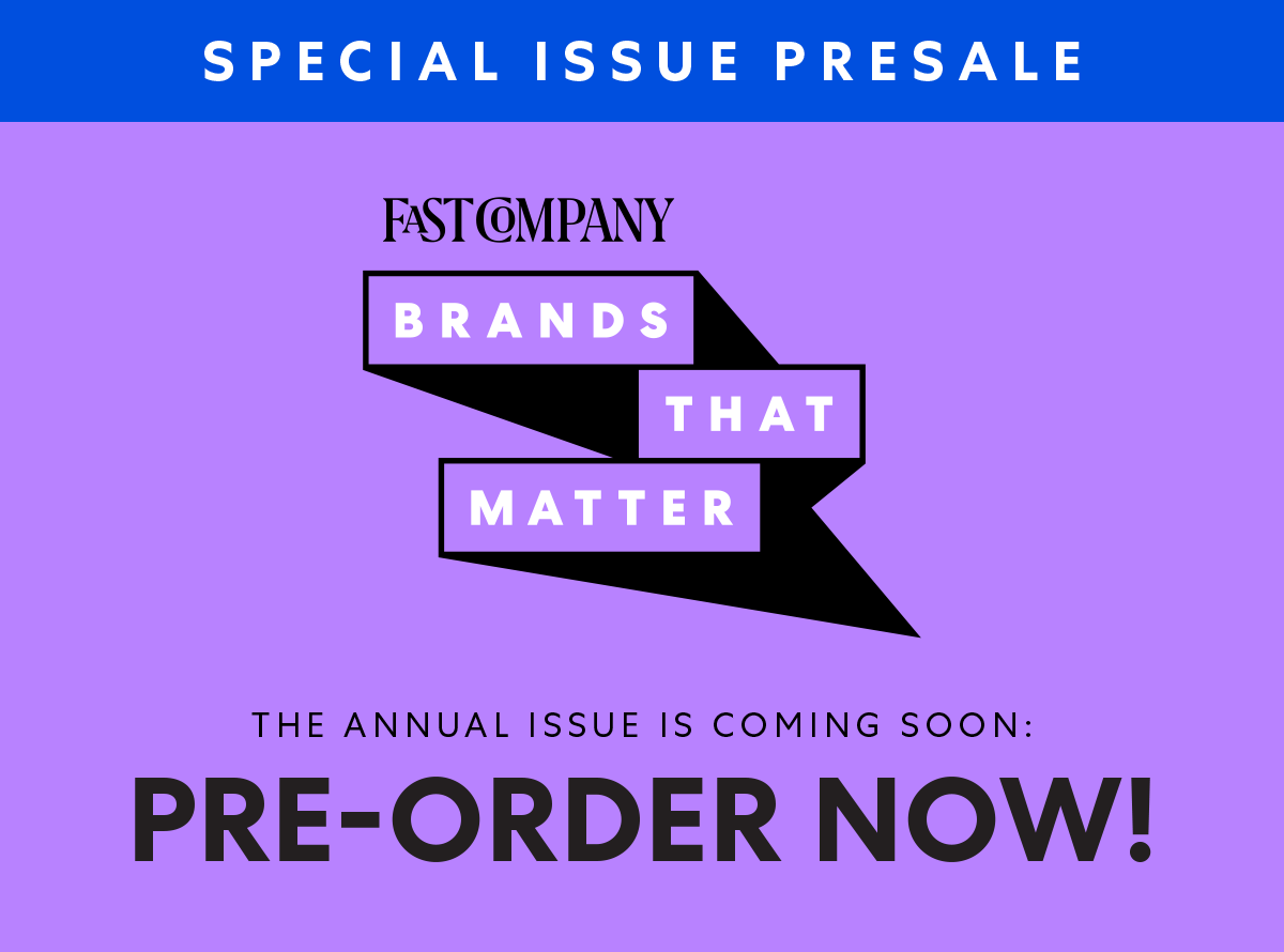 SPECIAL ISSUE PRESALE | Fast Company: Brands That Matter | The annual issue is coming soon: Pre-order now!