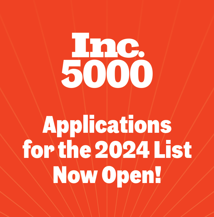 Inc. 5000 | Applications for the 2024 Inc. 5000 List Now Open