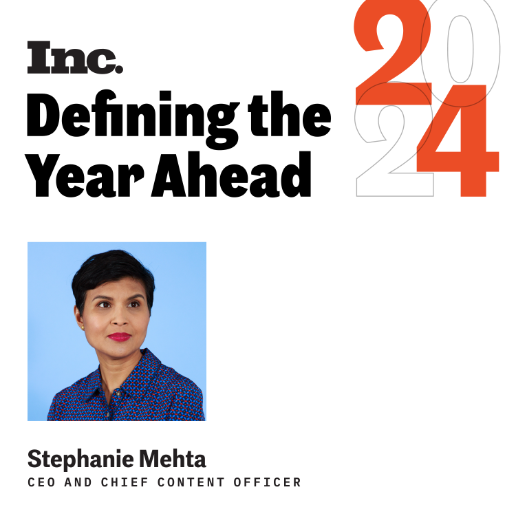 Inc. 2024 | Defining the Year Ahead: A message from Inc. Media CEO Stephanie Mehta