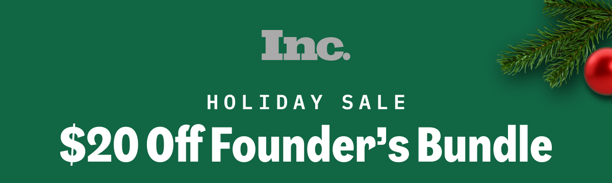 Save 20% off the Founder's Bundle with Inc.'s Holiday Sale!