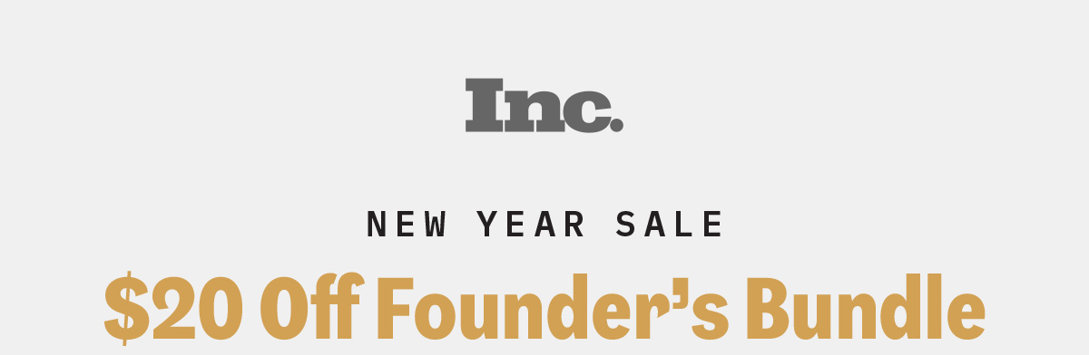 $20 off the Founder's Bundle with Inc.'s New Year Sale!