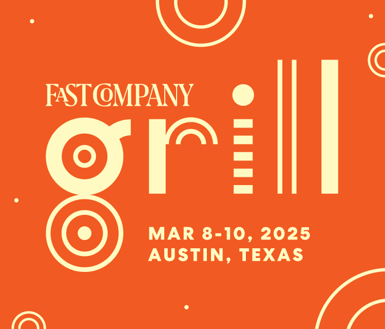 Fast Company Grill | March 8-10, 2025 | Austin, Texas