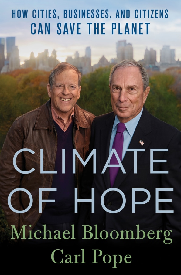 Climate of Hope: How Cities, Businesses, and Citizens Can Save the Planet, by Michael Bloomberg and Carl Pope